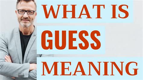 guess meaning|anyone's guess meaning.